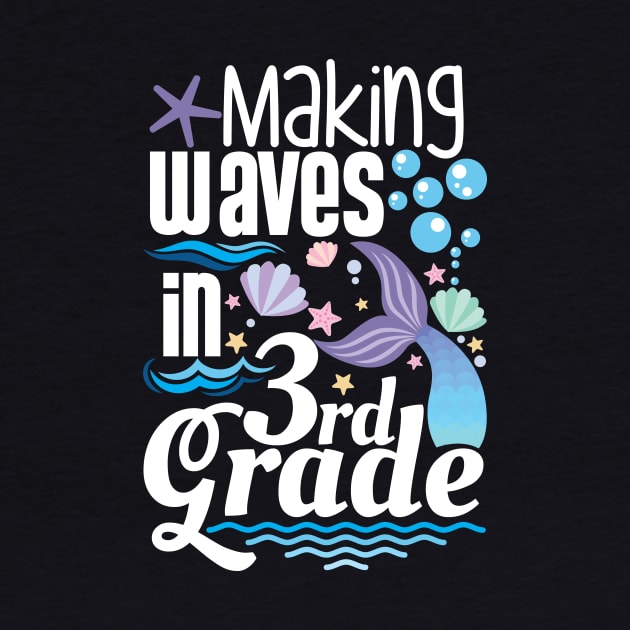 Making Waves In 3rd Grade by ozalshirts